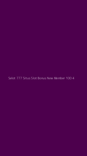 Tampilan Antarmuka Aplikasi Selot 777 Situs Slot Bonus New Member 100 - 4