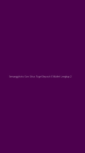 Tampilan Antarmuka Aplikasi Semanggitoto Com Situs Togel Deposit E Wallet Lengkap - 2
