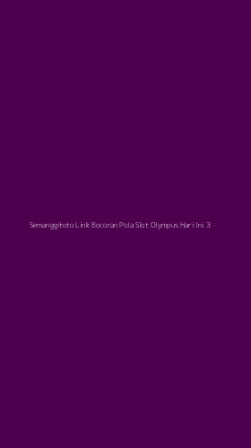 Tampilan Antarmuka Aplikasi Semanggitoto Link Bocoran Pola Slot Olympus Hari Ini - 3
