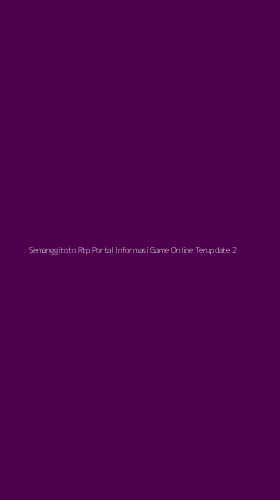 Tampilan Antarmuka Aplikasi Semanggitoto Rtp Portal Informasi Game Online Terupdate - 2