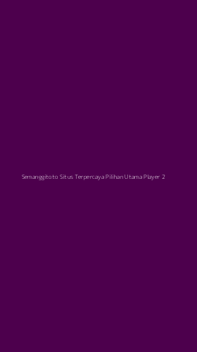 Tampilan Antarmuka Aplikasi Semanggitoto Situs Terpercaya Pilihan Utama Player - 2