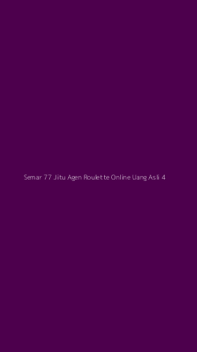 Tampilan Antarmuka Aplikasi Semar 77 Jitu Agen Roulette Online Uang Asli - 4