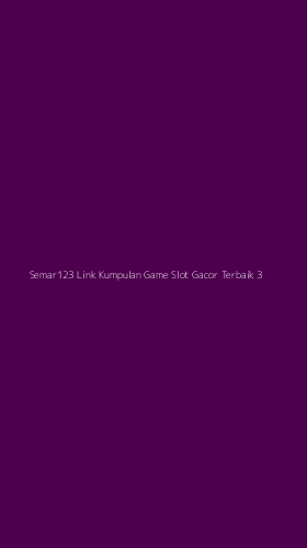 Tampilan Antarmuka Aplikasi Semar123 Link Kumpulan Game Slot Gacor Terbaik - 3