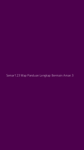 Tampilan Antarmuka Aplikasi Semar123 Wap Panduan Lengkap Bermain Aman - 3