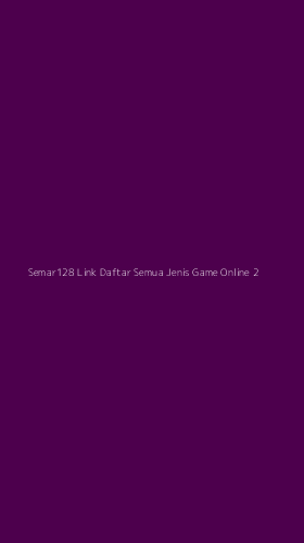 Tampilan Antarmuka Aplikasi Semar128 Link Daftar Semua Jenis Game Online - 2