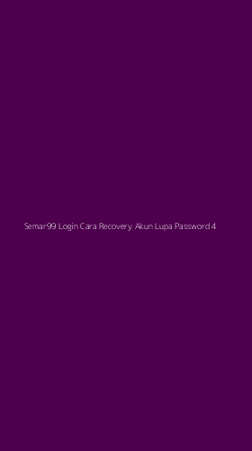 Tampilan Antarmuka Aplikasi Semar99 Login Cara Recovery Akun Lupa Password - 4