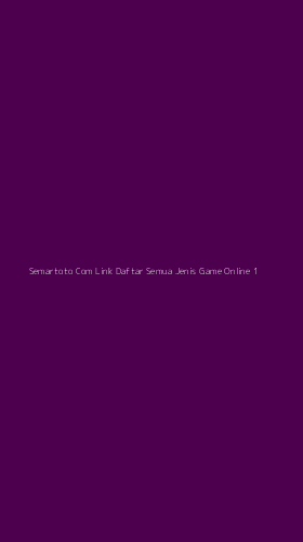 Tampilan Antarmuka Aplikasi Semartoto Com Link Daftar Semua Jenis Game Online - 1