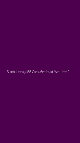 Tampilan Antarmuka Aplikasi Sembilannaga88 Cara Membuat Website - 2