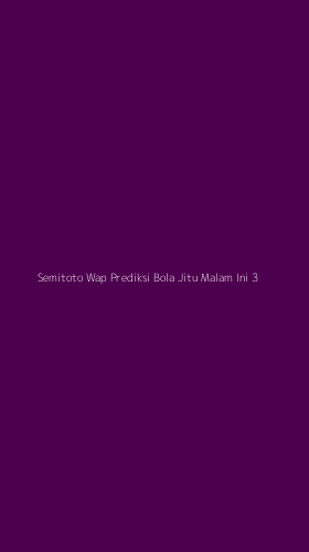Tampilan Antarmuka Aplikasi Semitoto Wap Prediksi Bola Jitu Malam Ini - 3