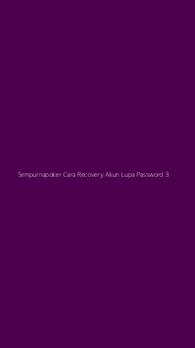 Tampilan Antarmuka Aplikasi Sempurnapoker Cara Recovery Akun Lupa Password - 3
