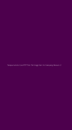 Tampilan Antarmuka Aplikasi Sempurnatoto Com Rtp Slot Tertinggi Hari Ini Gampang Maxwin - 2