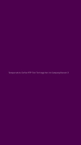 Tampilan Antarmuka Aplikasi Sempurnatoto Daftar Rtp Slot Tertinggi Hari Ini Gampang Maxwin - 3