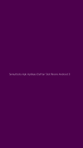 Tampilan Antarmuka Aplikasi Semuttoto Apk Aplikasi Daftar Slot Resmi Android - 3
