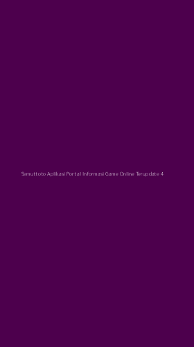 Tampilan Antarmuka Aplikasi Semuttoto Aplikasi Portal Informasi Game Online Terupdate - 4