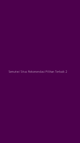 Tampilan Antarmuka Aplikasi Semutwi Situs Rekomendasi Pilihan Terbaik - 2