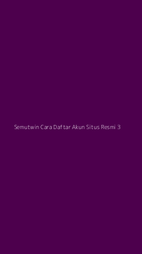 Tampilan Antarmuka Aplikasi Semutwin Cara Daftar Akun Situs Resmi - 3