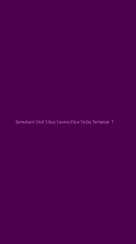 Tampilan Antarmuka Aplikasi Semutwin Slot Situs Casino Dice Sicbo Terbesar - 1