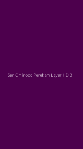 Tampilan Antarmuka Aplikasi Sen Ominoqq Perekam Layar Hd - 3