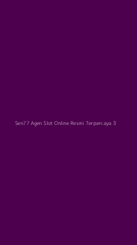 Tampilan Antarmuka Aplikasi Sen77 Agen Slot Online Resmi Terpercaya - 3