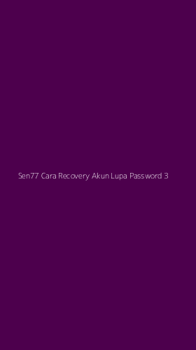 Tampilan Antarmuka Aplikasi Sen77 Cara Recovery Akun Lupa Password - 3