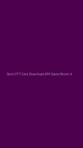 Tampilan Antarmuka Aplikasi Senin777 Cara Download Apk Game Resmi - 4
