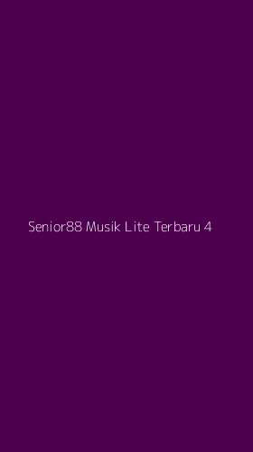 Tampilan Antarmuka Aplikasi Senior88 Musik Lite Terbaru - 4