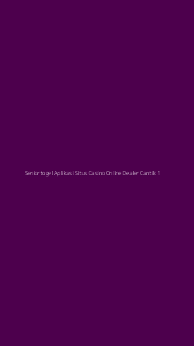 Tampilan Antarmuka Aplikasi Seniortogel Aplikasi Situs Casino Online Dealer Cantik - 1