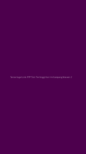 Tampilan Antarmuka Aplikasi Seniortogel Link Rtp Slot Tertinggi Hari Ini Gampang Maxwin - 2
