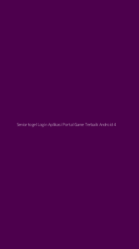 Tampilan Antarmuka Aplikasi Seniortogel Login Aplikasi Portal Game Terbaik Android - 4