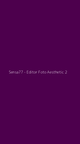Tampilan Antarmuka Aplikasi Sensa77 - Editor Foto Aesthetic - 2