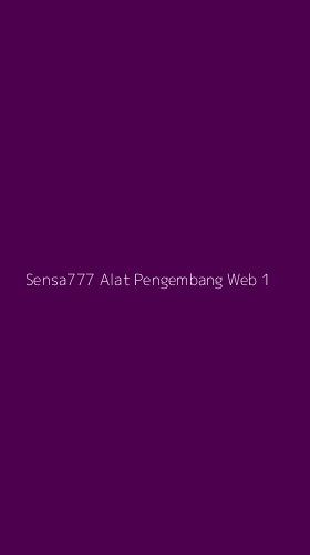 Tampilan Antarmuka Aplikasi Sensa777 Alat Pengembang Web - 1