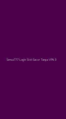 Tampilan Antarmuka Aplikasi Sensa777 Login Slot Gacor Tanpa Vpn - 3