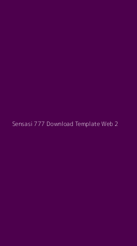Tampilan Antarmuka Aplikasi Sensasi 777 Download Template Web - 2