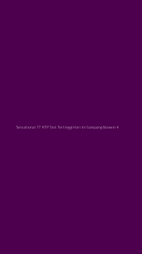 Tampilan Antarmuka Aplikasi Sensational 77 Rtp Slot Tertinggi Hari Ini Gampang Maxwin - 4