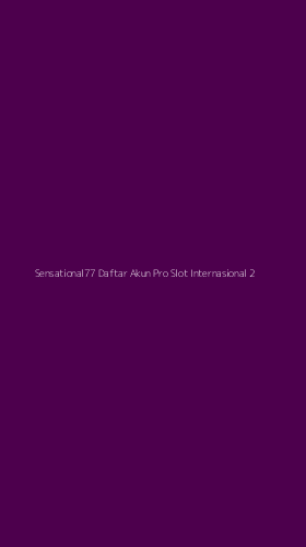 Tampilan Antarmuka Aplikasi Sensational77 Daftar Akun Pro Slot Internasional - 2