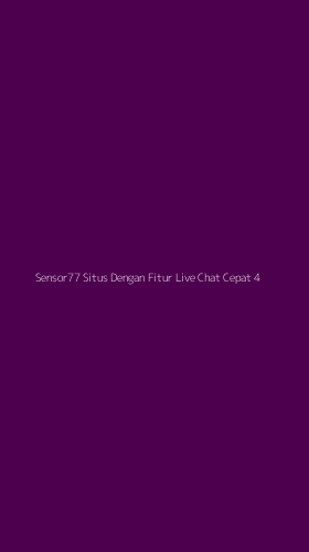 Tampilan Antarmuka Aplikasi Sensor77 Situs Dengan Fitur Live Chat Cepat - 4