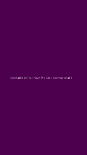 Tampilan Antarmuka Aplikasi Sentral4d Daftar Akun Pro Slot Internasional - 1