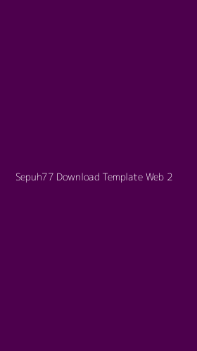 Tampilan Antarmuka Aplikasi Sepuh77 Download Template Web - 2