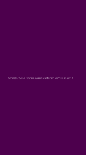 Tampilan Antarmuka Aplikasi Serang77 Situs Resmi Layanan Customer Service 24jam - 1