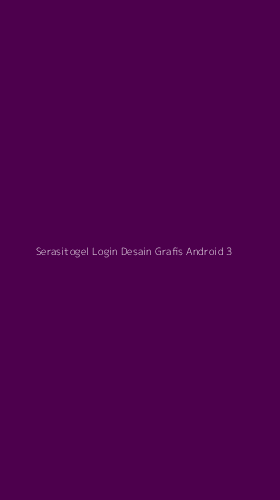 Tampilan Antarmuka Aplikasi Serasitogel Login Desain Grafis Android - 3