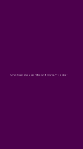 Tampilan Antarmuka Aplikasi Serasitogel Wap Link Alternatif Resmi Anti Blokir - 1