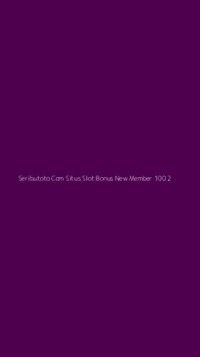 Tampilan Antarmuka Aplikasi Seributoto Com Situs Slot Bonus New Member 100 - 2