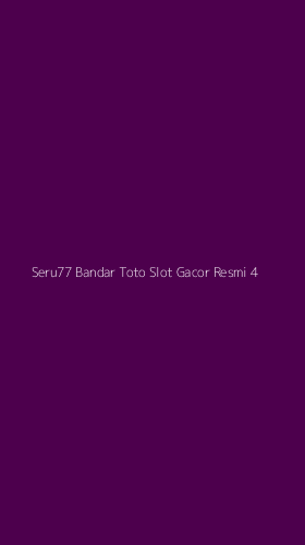 Tampilan Antarmuka Aplikasi Seru77 Bandar Toto Slot Gacor Resmi - 4