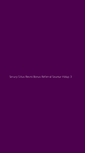 Tampilan Antarmuka Aplikasi Serurp Situs Resmi Bonus Referral Seumur Hidup - 3