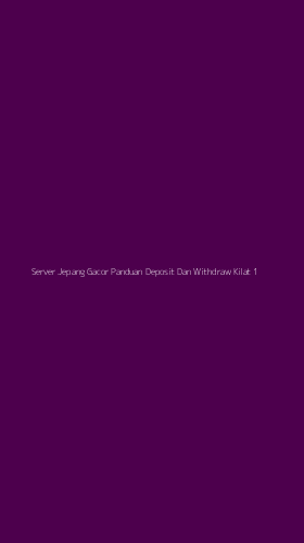 Tampilan Antarmuka Aplikasi Server Jepang Gacor Panduan Deposit Dan Withdraw Kilat - 1