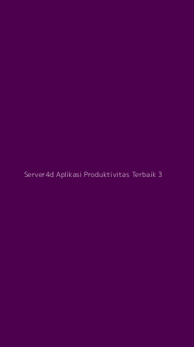 Tampilan Antarmuka Aplikasi Server4d Aplikasi Produktivitas Terbaik - 3