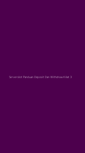 Tampilan Antarmuka Aplikasi Serverslot Panduan Deposit Dan Withdraw Kilat - 3