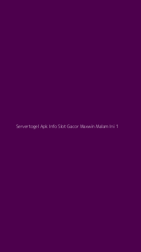 Tampilan Antarmuka Aplikasi Servertogel Apk Info Slot Gacor Maxwin Malam Ini - 1
