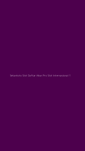 Tampilan Antarmuka Aplikasi Setantoto Slot Daftar Akun Pro Slot Internasional - 1