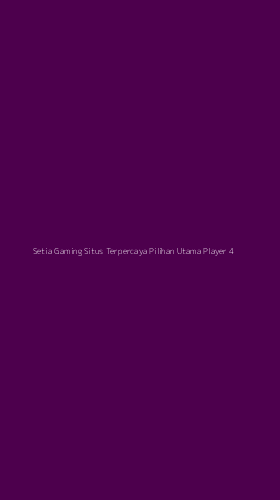 Tampilan Antarmuka Aplikasi Setia Gaming Situs Terpercaya Pilihan Utama Player - 4